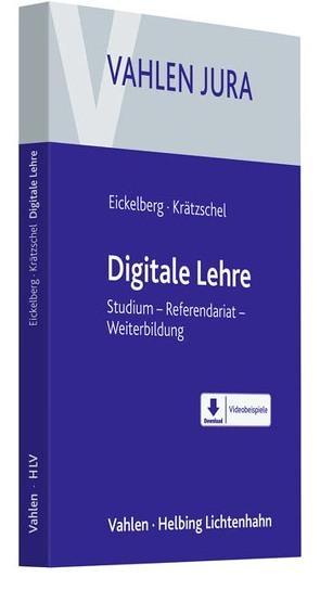 Digitale Lehre von Eickelberg,  Jan M., Krätzschel,  Holger
