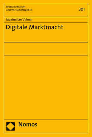 Digitale Marktmacht von Volmar,  Maximilian