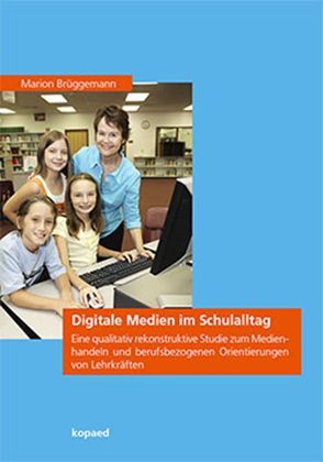Digitale Medien im Schulalltag von Brüggemann,  Marion