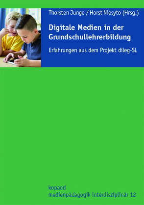 Digitale Medien in der Grundschullehrerbildung von Junge,  Thorsten, Niesyto,  Horst