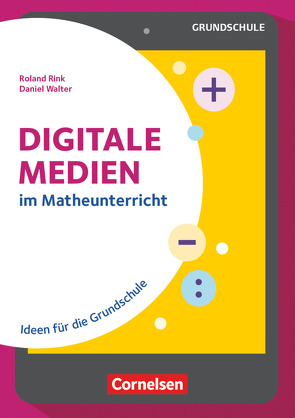 Digitale Medien – Mathe von Rink,  Roland, Walter,  Daniel
