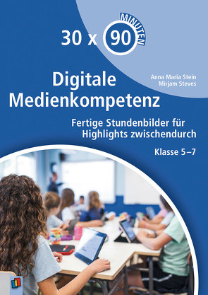 Digitale Medienkompetenz von Stein,  Anna Maria, Steves,  Mirjam