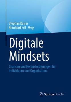 Digitale Mindsets von Ertl,  Bernhard, Kaiser,  Stephan