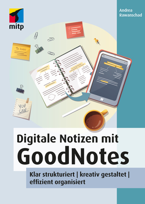 Digitale Notizen mit GoodNotes von Rawanschad,  Andrea