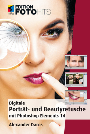 Digitale Porträt- und Beautyretusche mit Photoshop Elements 14 von Dacos,  Alexander