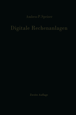 Digitale Rechenanlagen von Speiser,  Ambros P.