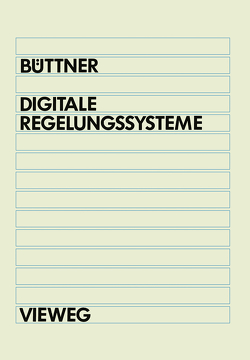 Digitale Regelungsysteme von Büttner,  Winfried