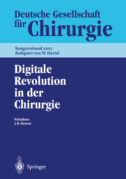Digitale Revolution in der Chirurgie von Siewert,  Jörg Rüdiger