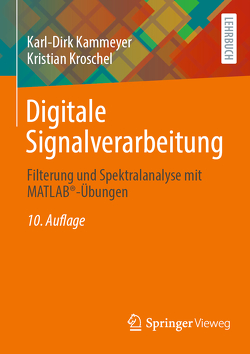 Digitale Signalverarbeitung von Kammeyer,  Karl-Dirk, Kroschel,  Kristian