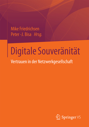 Digitale Souveränität von Bisa,  Peter -J., Friedrichsen,  Mike