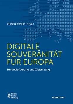 Digitale Souveränität in Europa von Ferber,  Markus