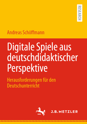Digitale Spiele aus deutschdidaktischer Perspektive von Schöffmann,  Andreas