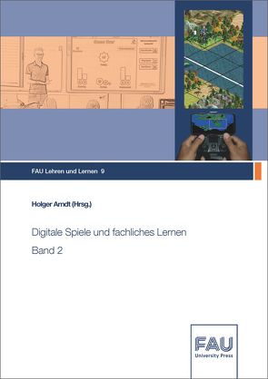 Digitale Spiele und fachliches Lernen von Arndt,  Holger