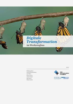Digitale Transformation von Boshof,  Julian, Busch,  Max, Goertz,  David, Kelzenberg,  Christoph, Kessler,  Niklas, Prof. Dr. Boos,  Wolfgang, Wiese,  Jan