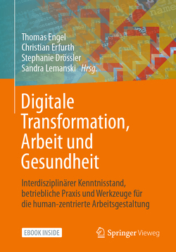 Digitale Transformation, Arbeit und Gesundheit von Drössler,  Stephanie, Engel,  Thomas, Erfurth,  Christian, Lemanski,  Sandra