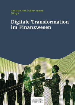 Digitale Transformation im Finanz- und Rechnungswesen von Fink,  Christian, Kunath,  Oliver