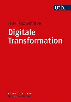 Digitale Transformation von Schrape,  Jan-Felix