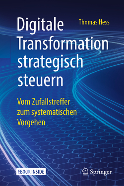 Digitale Transformation strategisch steuern von Hess,  Thomas