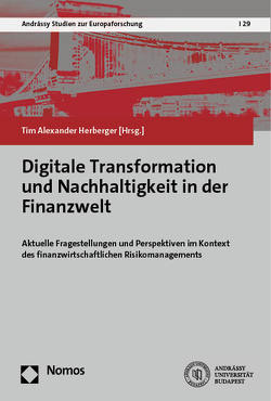 Digitale Transformation und Nachhaltigkeit in der Finanzwelt von Herberger,  Tim Alexander