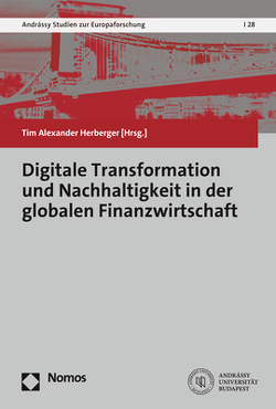 Digitale Transformation und Nachhaltigkeit in der globalen Finanzwirtschaft von Herberger,  Tim Alexander