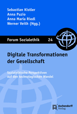 Digitale Transformationen der Gesellschaft von Puzio,  Anna, Riedl,  Anna Maria, Sebastian Kistler, Veith,  Werner