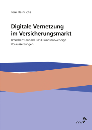 Digitale Vernetzung im Versicherungsmarkt von Heinrichs,  Toni