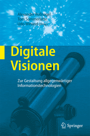 Digitale Visionen von Roßnagel ,  Alexander, Sommerlatte,  Tom, Winand,  Udo