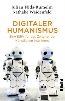 Digitaler Humanismus von Nida-Ruemelin,  Julian, Weidenfeld,  Nathalie