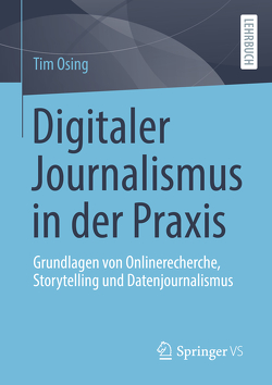 Digitaler Journalismus in der Praxis von Osing,  Tim