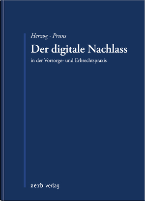 Der digitale Nachlass von Herzog,  Stephanie, Pruns,  Matthias