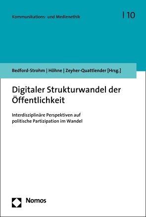 Digitaler Strukturwandel der Öffentlichkeit von Bedford-Strohm,  Jonas, Höhne,  Florian, Zeyher-Quattlender,  Julian