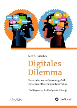 Digitales Dilemma von Hölscher,  Bert F.