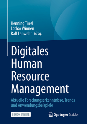 Digitales Human Resource Management von Lanwehr,  Ralf, Tirrel,  Henning, Winnen,  Lothar