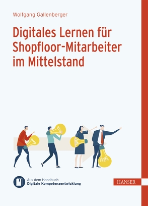 Digitales Lernen für Shopfloor-Mitarbeiter im Mittelstand von Gallenberger,  Wolfgang, Ramin,  Philipp