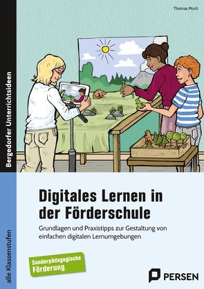 Digitales Lernen in der Förderschule von Moch,  Thomas