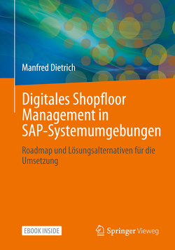Digitales Shopfloor Management in SAP-Systemumgebungen von Dietrich,  Manfred