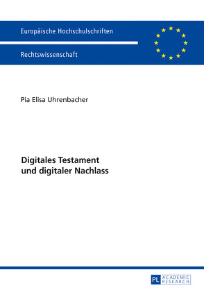 Digitales Testament und digitaler Nachlass von Uhrenbacher,  Pia Elisa