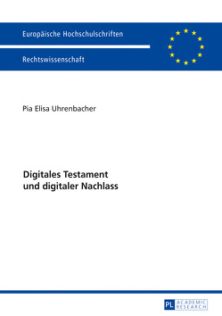 Digitales Testament und digitaler Nachlass von Uhrenbacher,  Pia Elisa