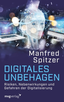 Digitales Unbehagen von Spitzer,  Prof. Dr. Dr. Manfred