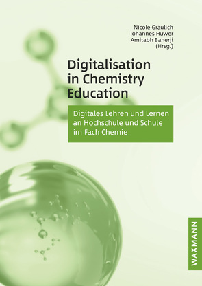 Digitalisation in Chemistry Education von Banerji,  Amitabh, Graulich,  Nicole, Huwer,  Johannes