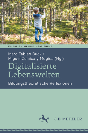 Digitalisierte Lebenswelten von Buck,  Marc Fabian, Zulaica y Mugica,  Miguel