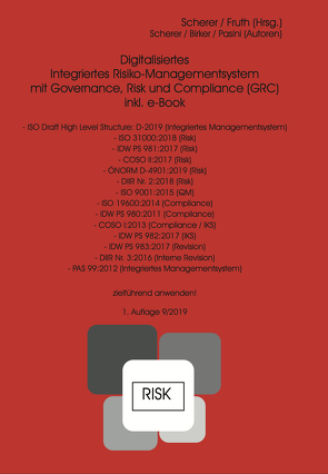 Digitalisiertes Integriertes Risiko-Managementsystem mit Governance, Risk und Compliance (GRC) von Fruth,  Klaus, Scherer,  Josef