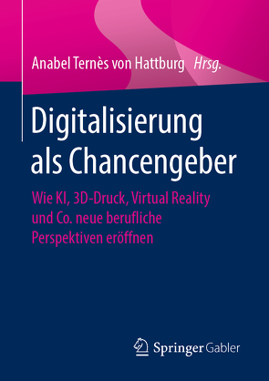 Digitalisierung als Chancengeber von Ternès von Hattburg,  Anabel