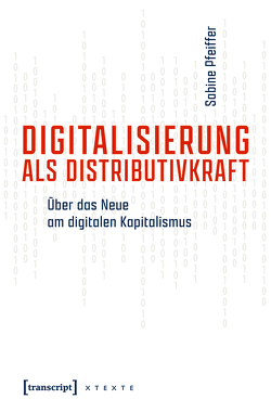 Digitalisierung als Distributivkraft von Pfeiffer,  Sabine