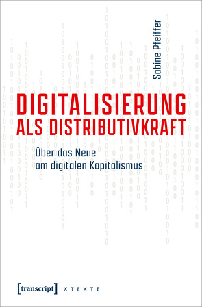 Digitalisierung als Distributivkraft von Pfeiffer,  Sabine