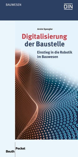 Digitalisierung der Baustelle – Buch mit E-Book von Spengler,  Arnim