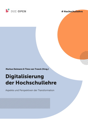 Digitalisierung der Hochschullehre von Deimann,  Markus, van Treeck,  Timo