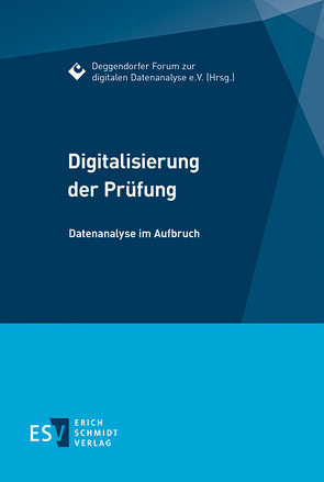 Digitalisierung der Prüfung von Bartmann,  Christian, Betz,  Franz-Xaver, Ernstberger,  Jürgen, Grottke,  Markus, Herde,  Georg, Himmelmann,  Jürgen, Hufgard,  Andreas, Kiesow,  Andreas, Langhein,  Johannes, Osada,  Sebastian, Panek,  Martin, Pietsch,  Wolfgang, Schnurbus,  Joachim, Streller,  Stephan, Thomas,  Oliver, Weltner,  Vanessa