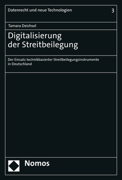 Digitalisierung der Streitbeilegung von Deichsel,  Tamara