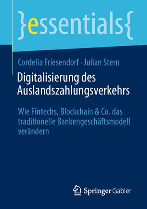 Digitalisierung des Auslandszahlungsverkehrs von Friesendorf,  Cordelia, Stern,  Julian